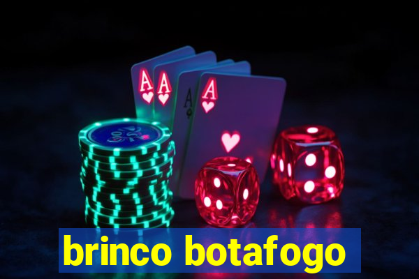 brinco botafogo